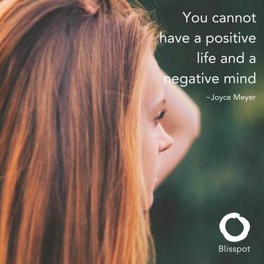 You cannot have a positive life and a negative mind