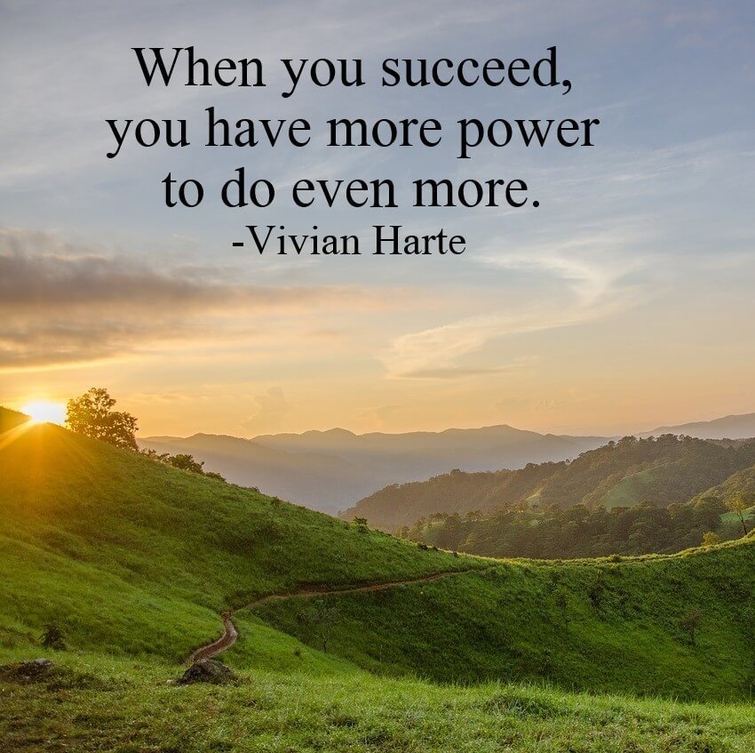 Learn from past successes and look forward to future successes.