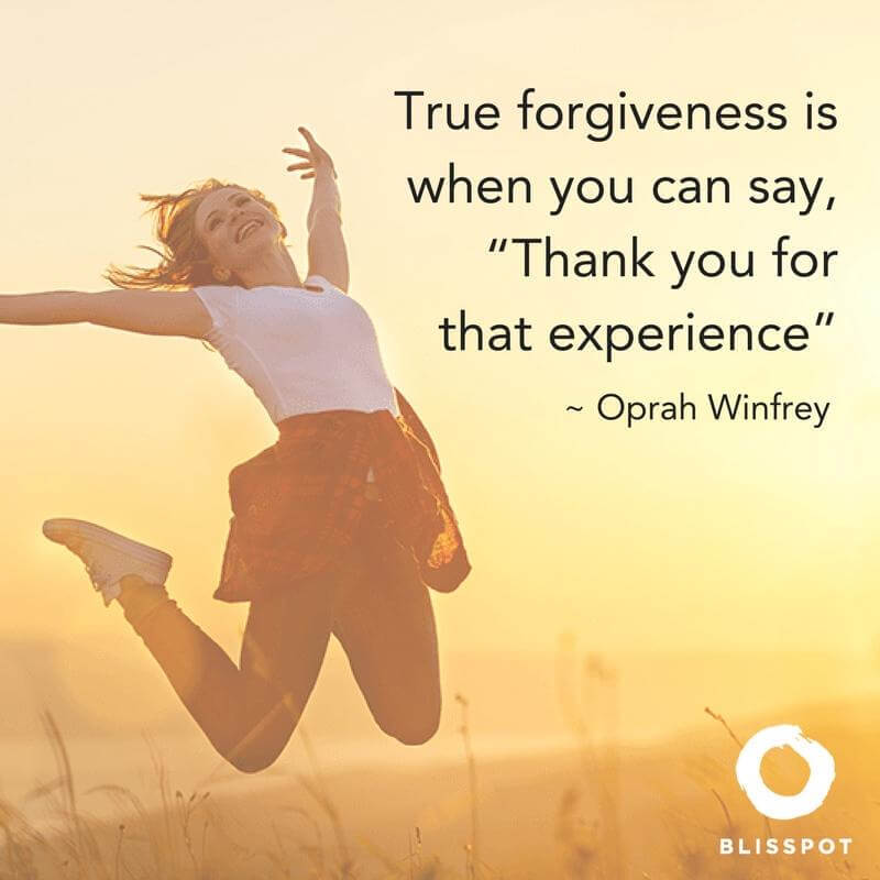 True forgiveness is when you can say, &amp;amp;quot;Thank you for that experience&amp;amp;quot;.
