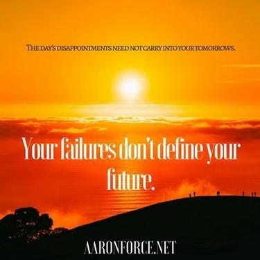 Your failures don't define your future