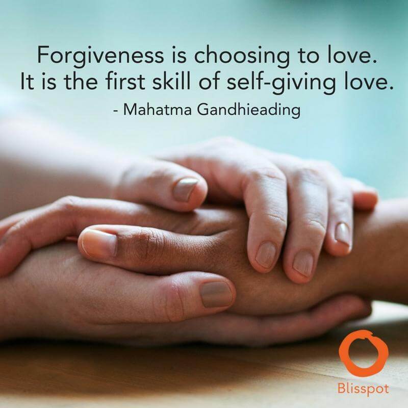 Forgiveness is choosing to love. It is the first skill of self-giving love.
