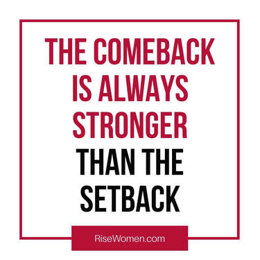 The comeback is always stronger than the setback.