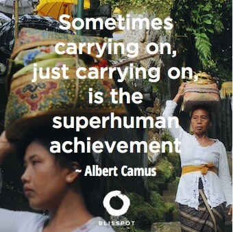 Sometimes carrying on, just carrying on, is the superhuman achievement.