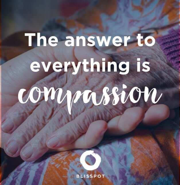 The answer to everything is compassion