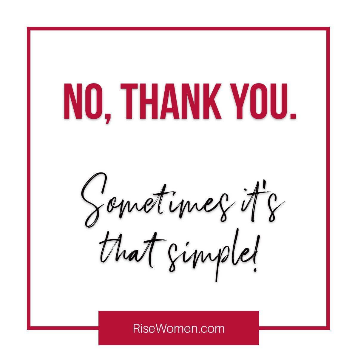 No thank you. Sometime it's that simple!