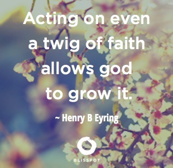 Acting on even a twig of faith allows god to grow it.