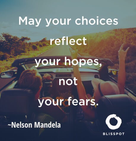 May your choices reflect your hopes, not your fears.