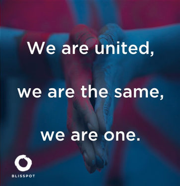 We are united, we are the same, we are one.